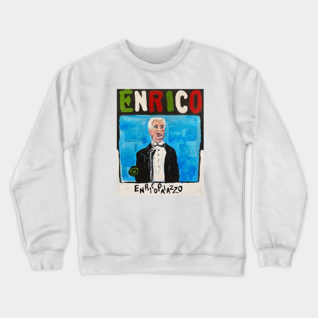 Enrico Palazzo Crewneck Sweatshirt by ElSantosWorld